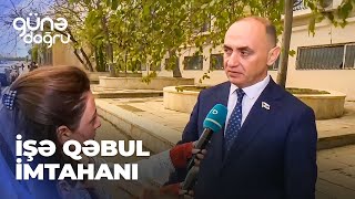 Günə doğru  İşə qəbulda imtahanın keçirilməsi nə dərəcədə düzgün və effektivdir [upl. by Sherburne934]