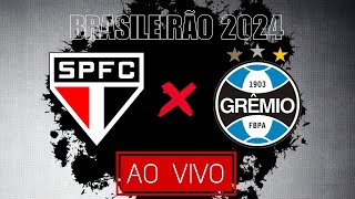 GRÊMIO X SÃO PAULO  AO VIVO  Brasileirão 2024 [upl. by Labaw]