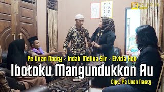 Ibotoku Mangundukon Au  Pe Unan Nasty  Indah Melina Siregar  Elvida Hasibuan  Lagu Tapsel Madina [upl. by Assir]