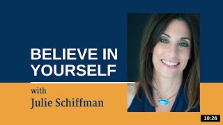 Believe in Yourself EFT Tapping with Julie Schiffman [upl. by Ffirahs199]