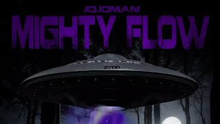 JojoMan  “Mighty Flow” Official Audio amp Lyric Visual [upl. by Dyan]