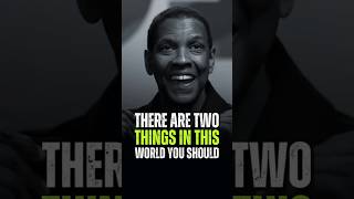 There are two things in this world you should motivation denzelwashington inspirationalquotes [upl. by Lledniw]