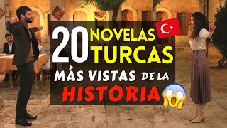 Las 20 Novelas Turcas MAS VISTAS de la HISTORIA 🇹🇷😍❤️ [upl. by Sharlene805]