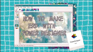 How to Make ERD with PowerDesigner [upl. by Chantal]