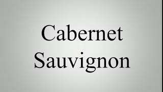 How To Pronounce Cabernet Sauvignon [upl. by Ruperta280]