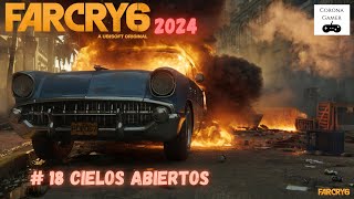 Far Cry 6 2024 18 Cielos abiertos [upl. by Denten971]