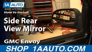 How to Replace Mirror 0206 GMC Envoy XL [upl. by Socrates]