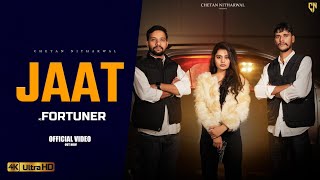 Jaat Ki Fortuner  Official Video Chetan Nitharwal  Krishan Madha  New Haryanvi Jaat Song  Jaat [upl. by Demetri]