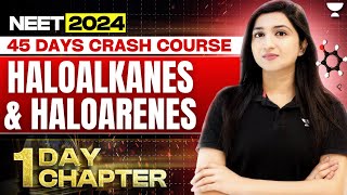 1 Day 1 Chapter Haloalkanes and Haloarenes  45 Days Crash Course  Akansha Karnwal [upl. by Navak709]