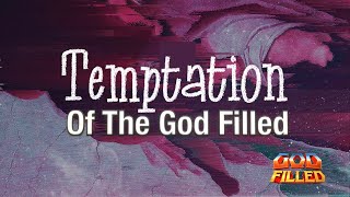 TheTemptation of the God Filled [upl. by Yme]