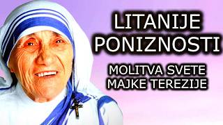 LITANIJE PONIZNOSTI  MOLITVA SVETE MAJKE TEREZIJE [upl. by Pippa]