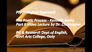 Psychological Approaches The Poetic Process  Kenneth Burke Part II Live video lecture [upl. by Lek]