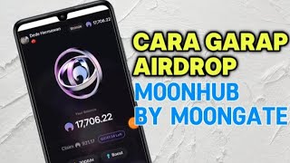 ✅ AIRDROP TERBARU  CARA GARAP AIRDROP MOONHUB BY MOONGATE [upl. by Joell]