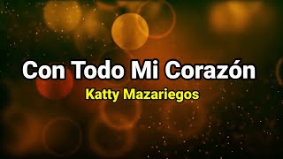 Pista  Con todo mi corazón  Katty Mazariegos [upl. by Hiram]