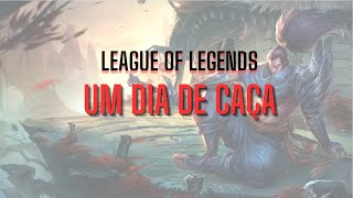 🔴 UM DIA DE CAÇA 🔴 LEAGUE OF LEGENDS [upl. by Nysila]