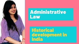 Historical development of Administrative law in Indiajudiciaryexam llm llb [upl. by Raymonds]