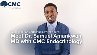 Meet Dr Samuel Amankwah MD  CMC Endocrinology [upl. by Lisab]