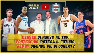 NBA  14puntata Denver al Top Fontecchio ipoteca il futuro Wemby difende più di Gobert [upl. by Htir]