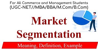 Market Segmentation  Meaning Definition Example Marketing Management [upl. by Yelekreb]