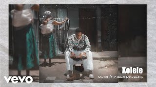 Musa  Xolele Visualizer ft Zama Khumalo [upl. by Isleen472]