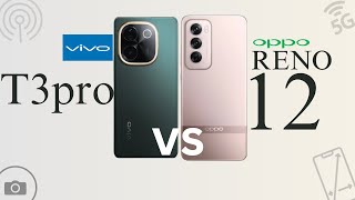 VivoT3Pro 5g vs Oppo Reno 12 Specification comparison vivot3pro opppreno12 [upl. by Ennazor]