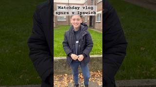 Spurs v Ipswich town matchday vlog 101124 spurs premierleague spursy ipswich [upl. by Lucita608]