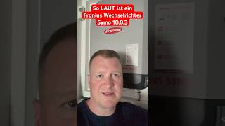 So laut ist ein Fronius Wechselrichter Symo 1003 [upl. by Eedyak405]