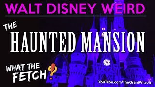 Walt Disney Weird  Haunted Mansion [upl. by Jestude]