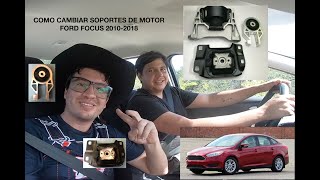 COMO CAMBIAR SOPORTES DE MOTOR Y TRANSMISION FORD FOCUS 20102018 [upl. by Eirelav69]