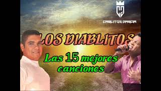 LOS DIABLITOS LAS 15 MEJORES CANCIONES [upl. by Oecam]