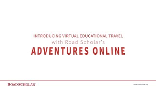 Road Scholar Online Learning Adventures [upl. by Aicittel]