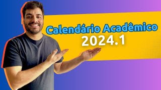 CALENDÁRIO ACADÊMICO 2024 1 [upl. by Accire]