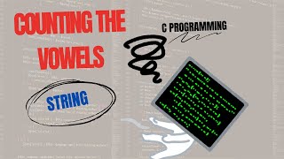 Counting the Vowels in a String  C Programming Example [upl. by Eenoj]