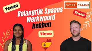 Belangrijk Spaans Werkwoord ´TENER hebben  Spaans Leren Voor Beginners  Overal Spaans [upl. by Anez]