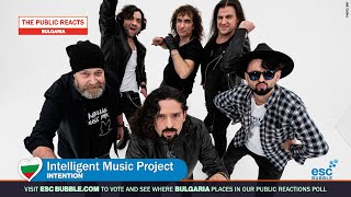 🇧🇬 Bulgaria  Intelligent Music Project  Intention The Public Reacts Eurovision 2022 [upl. by Eras]