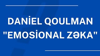 Daniel Qoulman quotEmosional intellektquot nəzəriyyəsi  Zülfüqar Mayılov [upl. by Arinayed]