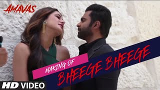 Making Of Bheege Bheege Video  AMAVAS  Sachiin J Joshi amp Nargis Fakhri  Ankit Tiwari [upl. by Douty305]