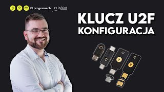 JAK skonfigurować i używać klucz U2F Yubikey Uniknij włamania [upl. by Aicilana]