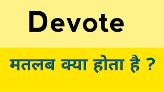 Devote meaning in hindi  Devote ka matlab kya hota hai [upl. by Adnoryt]