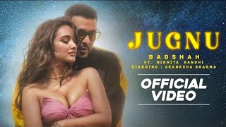 Badshah  Jugnu Full Video Nikhita Gandhi  Akansha Sharma  Jugnu Badshah New Song 2021 [upl. by Asserak254]