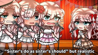 quotSisters do as Sisters shouldquot Meme but actually realistic 😰💢🗯️ [upl. by Fortunato]