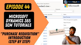 EPISODE 44  Purchase Requisition Process in D365 Part2 [upl. by Brodeur]