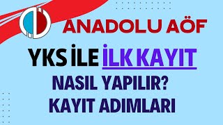 Anadolu Aöfye İlk Kayıt Nasıl Yapılır Yks İle Yerleşenler İçin EDevlet ile Kayıt Adımları [upl. by Friedland]