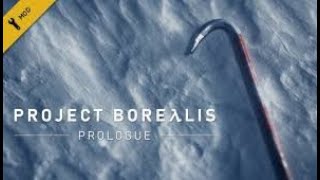 Project Borealis Prologue [upl. by Vallie825]