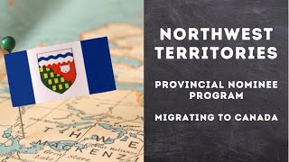 The Northwest Territories Nominee Program NTNP [upl. by Oremo]