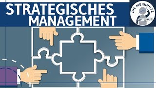 Strategisches Management einfach erklärt  Begriff Inhalt Durchführung  Unternehmensführung [upl. by Dorcy410]