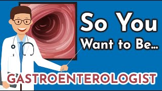 So You Want to Be a GASTROENTEROLOGIST Ep 21 [upl. by Anire881]