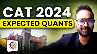 CAT 2024 EXPECTED QUANTS  Do Not Skip These Topics  CAT Preparation Guide [upl. by Grim398]