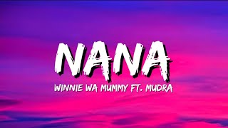 Nana Lyrics  Mudra D Viral Ft Winnie Wa Mummy [upl. by Brnaby38]