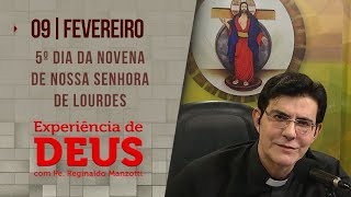 Experiência de Deus  090224  5º DIA NOVENA DE NOSSA SENHORA DE LOURDES  PadreManzottiOficial [upl. by Sanalda]